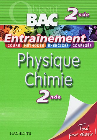 Physique chimie 2de : cours, méthodes, exercices, corrigés