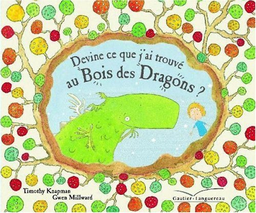 Devine ce que j'ai trouvé au bois des Dragons ?