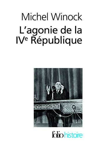 L'agonie de la IVe République : 13 mai 1958
