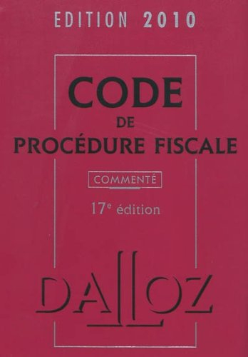 Code de procédure fiscale : commenté : édition 2010