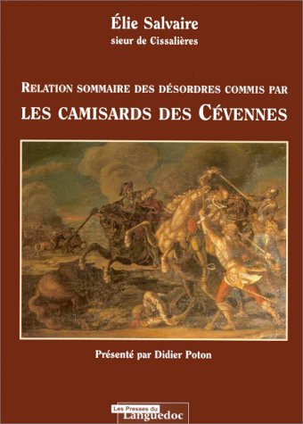 Relation sommaire des désordres commis par les camisards des Cévennes