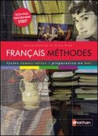 Français, méthodes lycées toutes séries : livre de l'élève, programme 2007