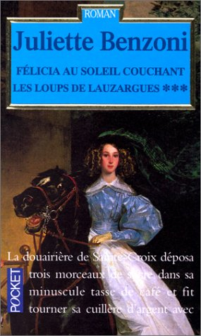 Les loups de Lauzargues. Vol. 3. Félicia au soleil couchant