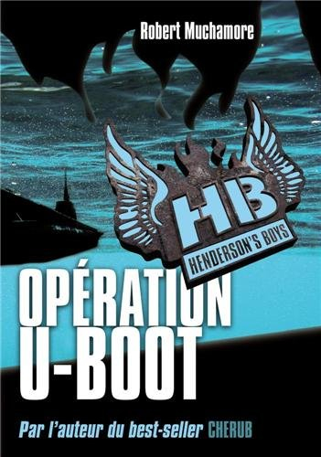 HB Henderson's boys. Vol. 4. Opération U-boot