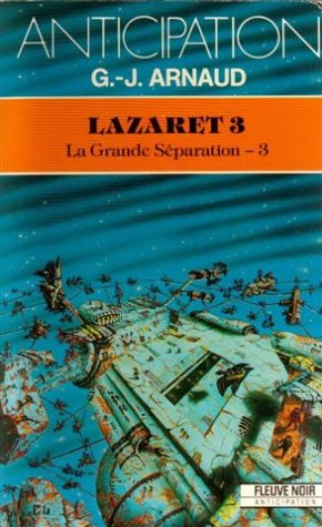 La Grande séparation. Vol. 3. Lazaret 3