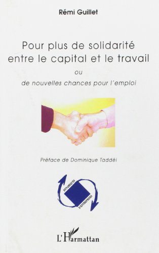 Pour plus de solidarité entre le capital et le travail : proposition pour un nouveau modèle de régul