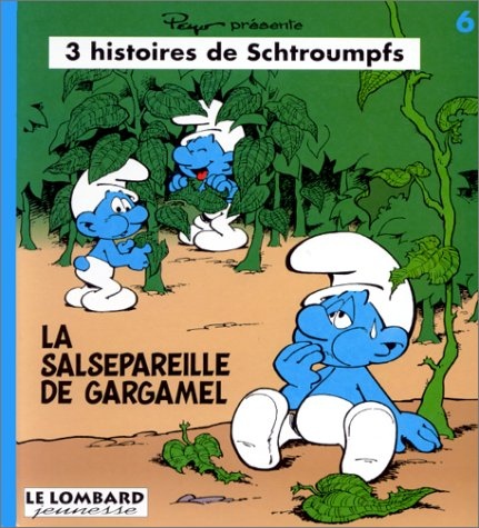 3 histoires de schtroumpfs, tome 6 : la salsepareille de gargamel