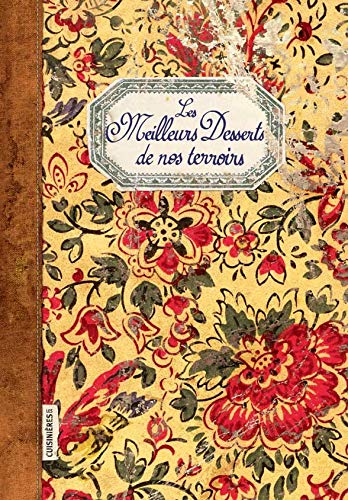 Les meilleurs desserts de nos terroirs