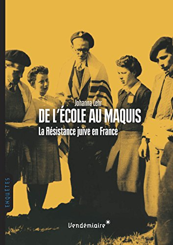 De l'école au maquis : la Résistance juive en France