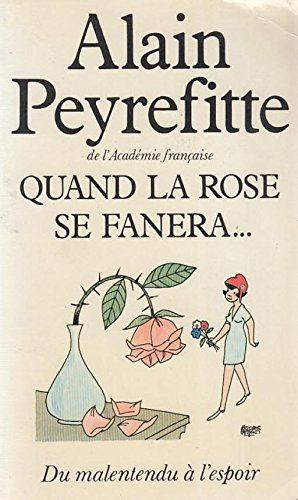 Quand la rose sa fanera..., du malentendu à l'espoir