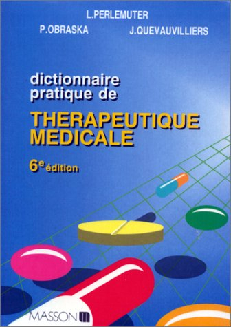 Dictionnaire pratique de thérapeutique médicale