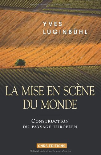 La mise en scène du monde : construction du paysage européen