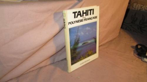 Tahiti et la Polynésie française