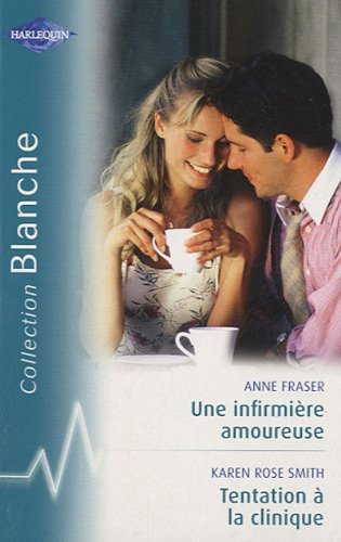 Une infirmière amoureuse. Tentation à la clinique