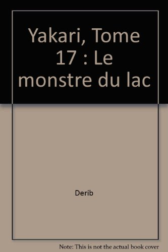 Yakari. Vol. 17. Le Monstre du lac