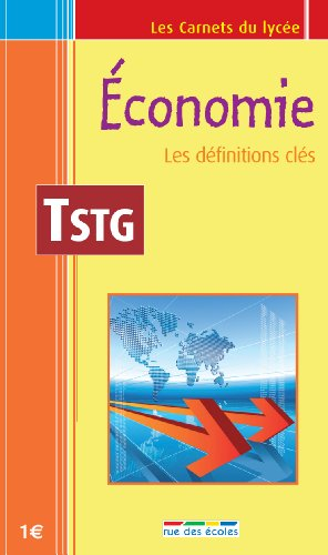 Economie terminale STG : les définitions clés