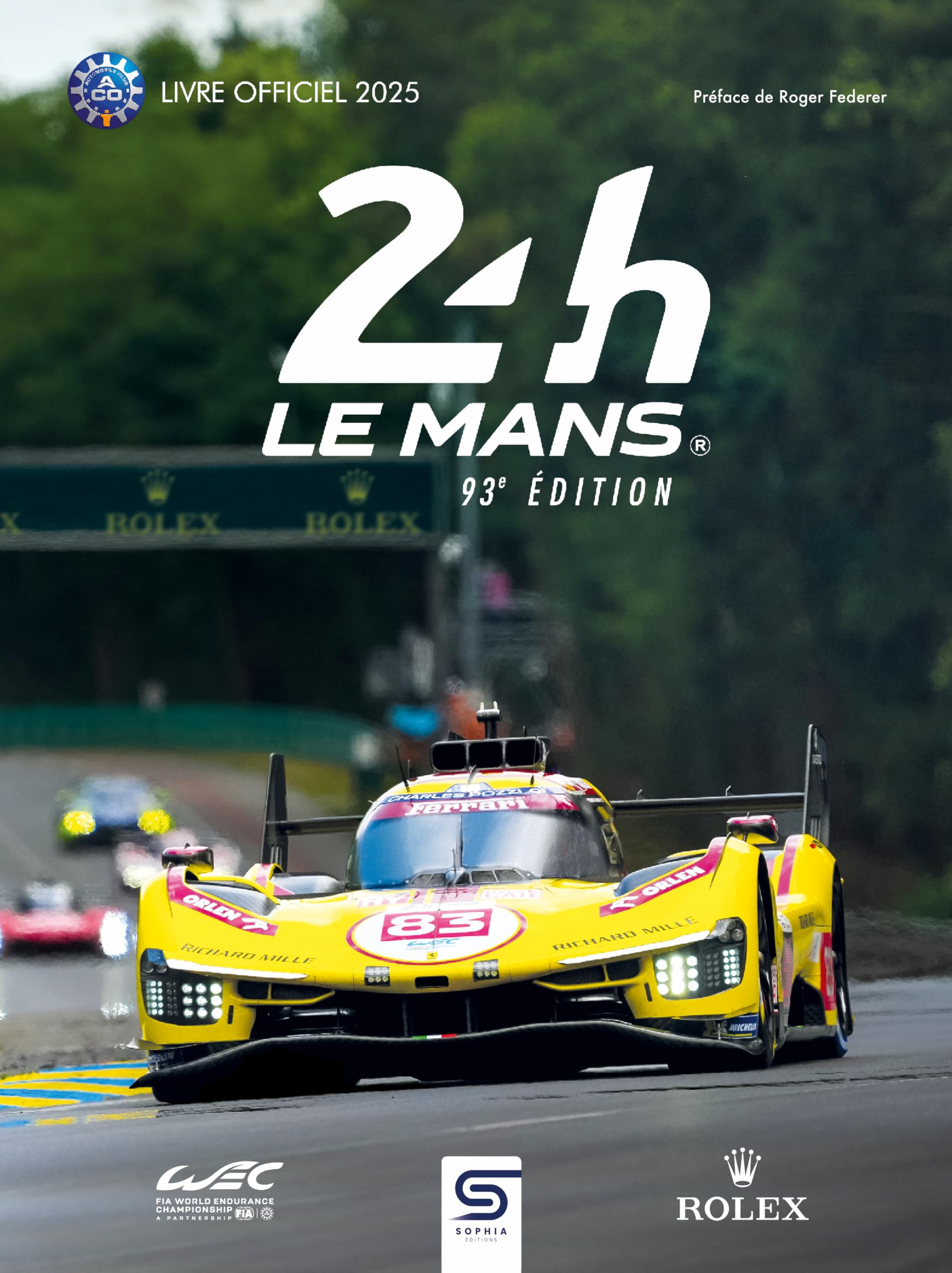 24 h Le Mans : 93e édition : le livre officiel 2025 de la plus grande course d'endurance du monde