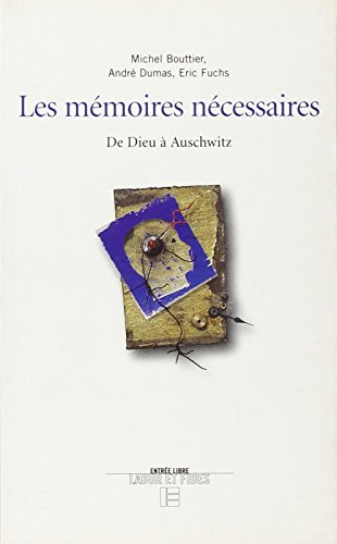 Les mémoires nécessaires : de Dieu à Auschwitz