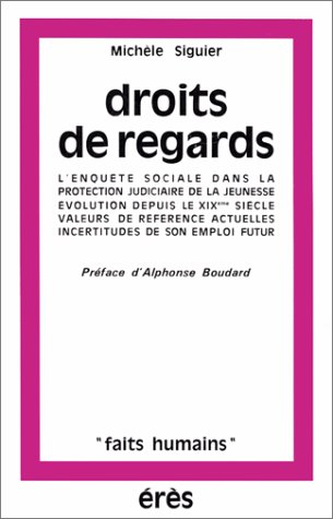 Droits de regards : l'enquête sociale dans la protection judiciaire de la jeunesse