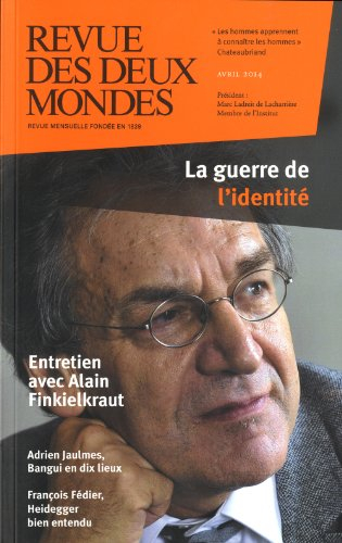 Revue des deux mondes, n° 4 (2014). La guerre de l'identité