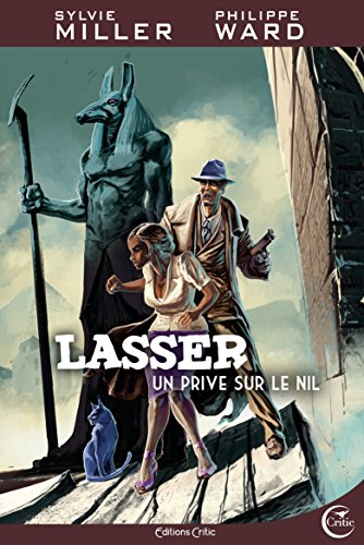 Lasser, détective des dieux. Vol. 1. Un privé sur le Nil