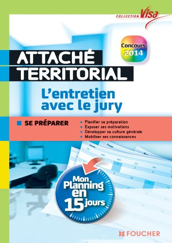 Attaché territorial, l'entretien avec le jury : se préparer, mon planning en 15 jours : concours 201