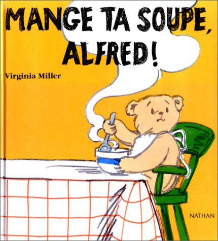 mange ta soupe, alfred !