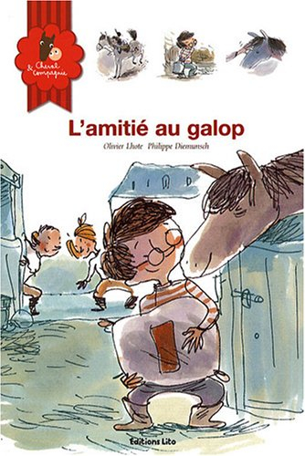 Cheval & compagnie. Vol. 1. L'amitié au galop