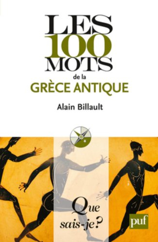 Les 100 mots de la Grèce antique