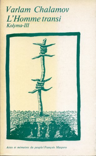 Kolyma. Vol. 3. L'homme transi