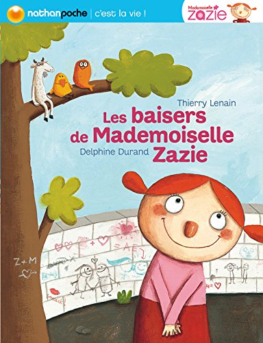 Mademoiselle Zazie. Les baisers de mademoiselle Zazie