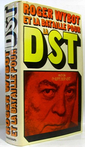 roger wybot et la bataille pour la dst