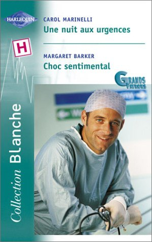 Choc sentimental. Une nuit aux urgences