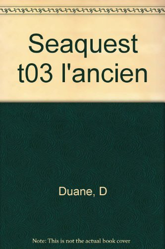 Seaquest. Vol. 3. L'ancien