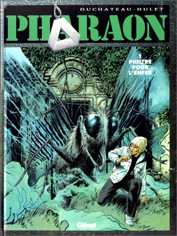 Pharaon. Vol. 1. Philtre pour l'enfer