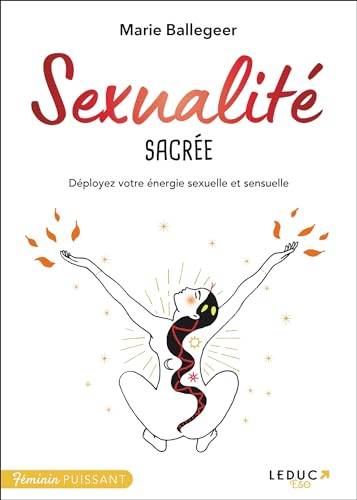 Sexualité sacrée : déployez votre énergie sexuelle et sensuelle
