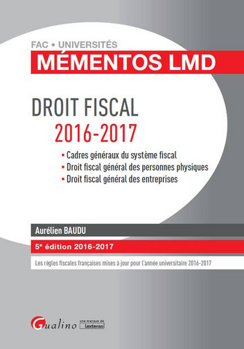 Droit fiscal : cadres généraux du système fiscal, droit fiscal général des personnes physiques, droi