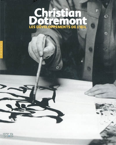 Christian Dotremont : le développement de l'oeil