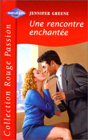 une rencontre enchantée : collection : collection rouge passion n, 1017