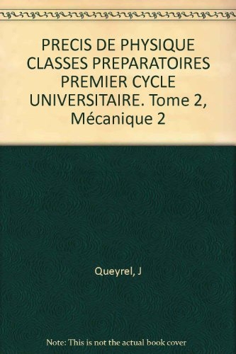 Précis de physique : cours et exercices résolus : classes préparatoires, premier cycle universitaire