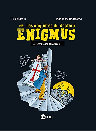 Les enquêtes du docteur Enigmus. Vol. 2. Le sceptre des templiers