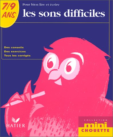pour bien lire et écrire les sons difficiles 7-9 ans