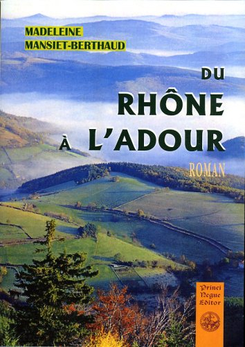Du Rhône à l'Adour