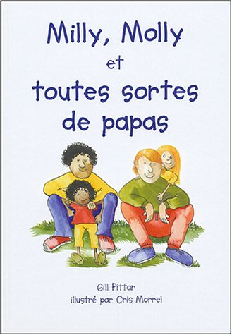 Milly et Molly. Vol. 2004. Milly, Molly et toutes sortes de papas