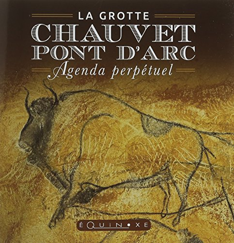 La grotte Chauvet-Pont d'Arc : agenda perpétuel