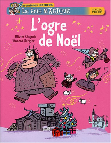 Le trio magique. L'ogre de Noël