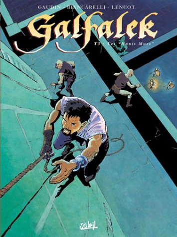 Galfalek des Hauts Murs. Vol. 3. Les hauts murs