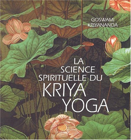 La science spirituelle du Kriya yoga
