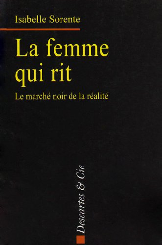 La femme qui rit : le marché noir de la réalité