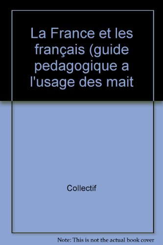 La France et les Français : guide pédagogique à l'usage des maîtres